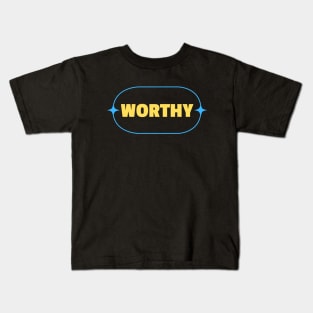 Worthy | Christian Kids T-Shirt